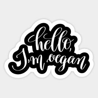 Hello I Am Vegan Sticker